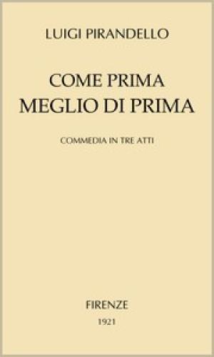 Buch Wie früher besser als vorher: Komödie in drei Akten (Come prima meglio di prima: Commedia in tre atti) auf Italienisch