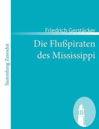 Libro Los piratas del Mississippi (Die Flusspiraten des Mississippi. Aus dem Waldleben Amerikas) en Alemán