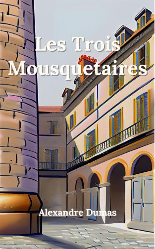 Buch Die drei Musketiere (Les Trois Mousquetaires) auf Französisch