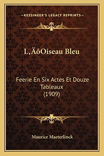 Livro O Pássaro Azul: Conto de Fadas em Seis Atos (L'oiseau bleu: Féerie en six actes et douze tableaux) em Francês