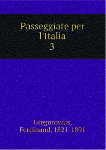 Buch Unterwegs in Italien. Band 3 (Passeggiate per l'Italia. Volume 3) auf Italienisch