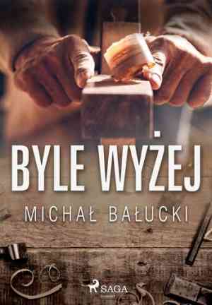 Book Higher Than Your Head (Byle wyżej) in Polish