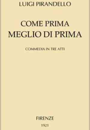 Book As before better than before: Comedy in three acts  (Come prima meglio di prima: Commedia in tre atti) in Italian