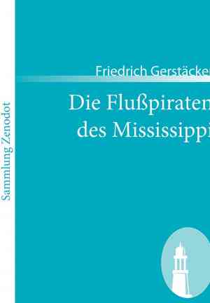 Livro Os Piratas do Mississippi (Die Flusspiraten des Mississippi. Aus dem Waldleben Amerikas) em Alemão