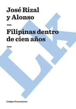 Książka Filipiny Sto Lat Od Teraz (Studium Polityczno-Społeczne) (Filipinas Dentro De Cien Años (Estudio Politico-Social)) na hiszpański