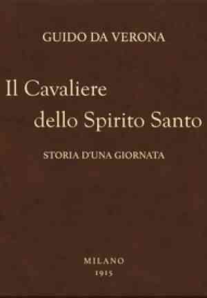 Buch Der Ritter des Heiligen Geistes: Eine Geschichte eines Tages (Il Cavaliere dello Spirito Santo: Storia d'una giornata) auf Italienisch