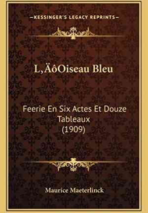 Livre L'oiseau bleu: Conte en six actes (L'oiseau bleu: Féerie en six actes et douze tableaux) en français