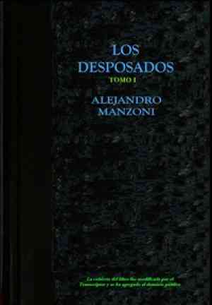 Buch Die Verlobten: Eine mailändische Geschichte des siebzehnten Jahrhunderts - Band 1 (Los desposados: Historia milanesa del siglo XVII - Tomo 1) auf Spanisch