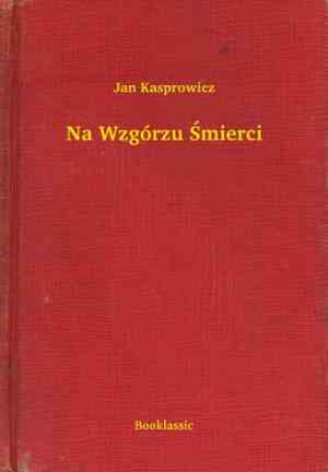 Book On the Hill of Death (Na Wzgórzu Śmierci) in Polish