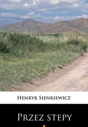 Book Through the Steppes (Przez stepy) in Polish