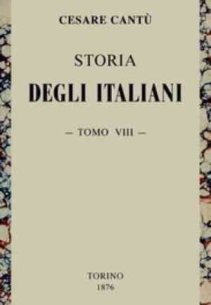 Book History of the Italians, vol. 8 (of 15) (Storia degli Italiani, vol. 08 (di 15)) in Italian