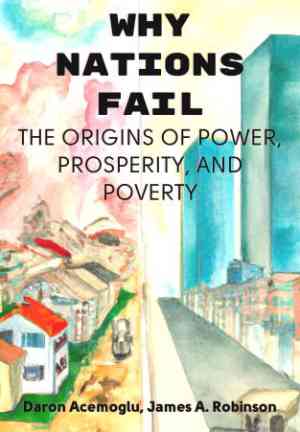 Book Why Nations Fail: The Origins of Power, Prosperity, and Poverty (Why Nations Fail: The Origins of Power, Prosperity, and Poverty) in English