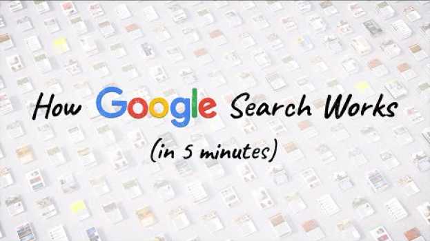 Video How Google Search Works (in 5 minutes) auf Deutsch