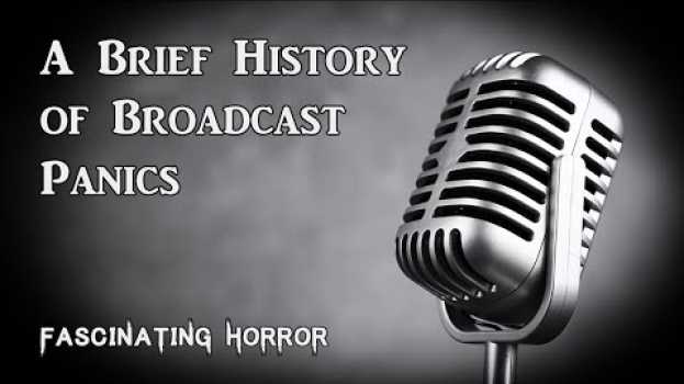 Video A Brief History of Broadcast Panics | A Short Documentary | Fascinating Horror auf Deutsch