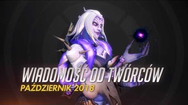 Video Wiadomość od twórców | Październik 2018 | Overwatch (napisy PL) em Portuguese