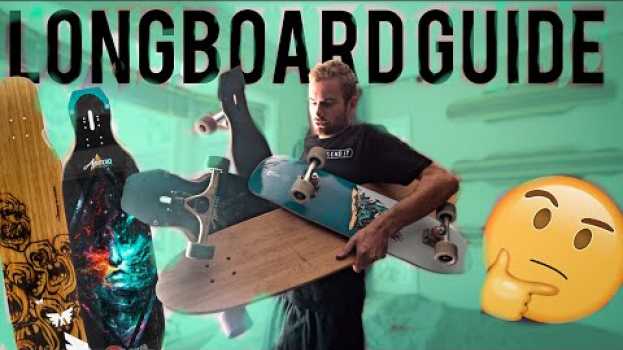 Видео LONGBOARD GUIDE | Which Longboard Should You Buy? на русском