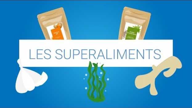 Video Les Superaliments : qui sont-ils ? em Portuguese