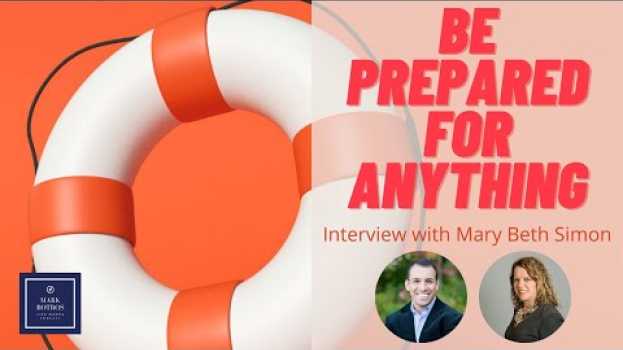 Video PREVIEW - Be Prepared for Anything Mary Beth Simon (Mark Botros / LIFE WORKS Podcast) auf Deutsch