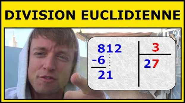 Video Effectuer une Division Euclidienne avec Reste in English