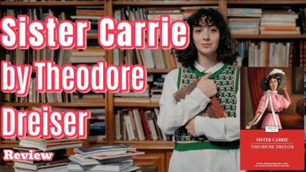 Video A Literary Journey: Exploring 'Sister Carrie' #review auf Deutsch