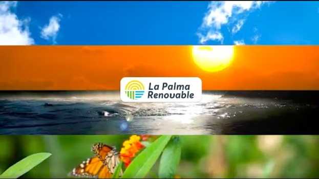 Video La Palma Renovable auf Deutsch