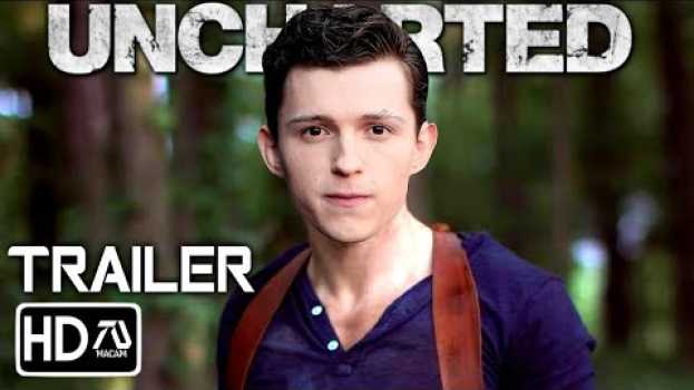 Video Uncharted 2 (HD) Trailer -Tom Holland, Mark Wahlberg (Fan Made) su italiano