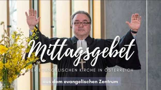 Video Mittagsgebet mit Michael Chalupka aus Wien am 31.03.2021 en Español