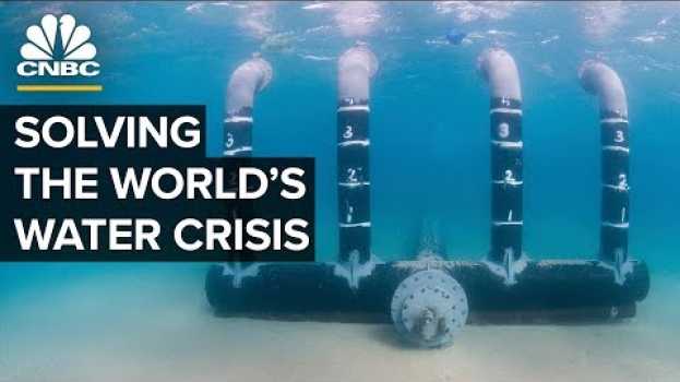 Video Can Sea Water Desalination Save The World? auf Deutsch