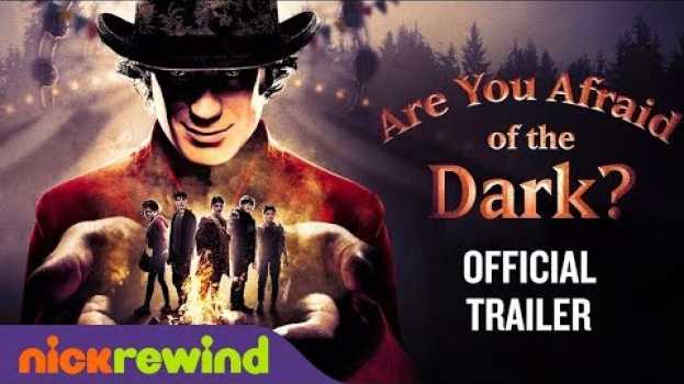 Video Are You Afraid of the Dark? (2019) Official Trailer em Portuguese