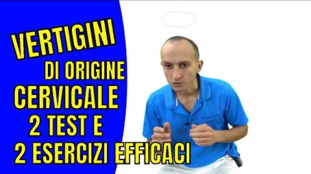 Video Vertigni di Origine Cervicale: Cosa Sono e 2 Esercizi di Riabilitazione auf Deutsch