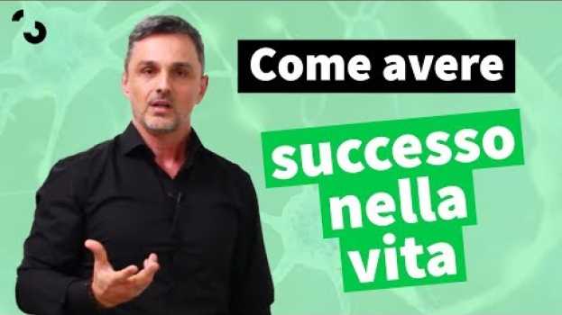 Video Come avere successo nella vita | Filippo Ongaro auf Deutsch