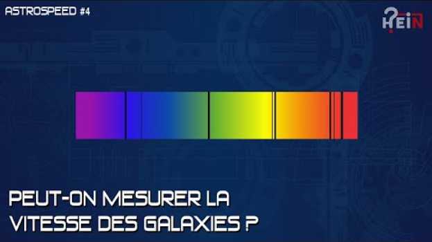 Video Peut-on mesurer la vitesse des galaxies ? ? su italiano