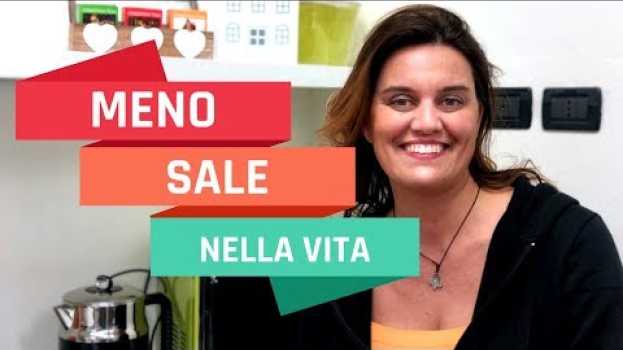 Video Meno Sale nella Vita in English