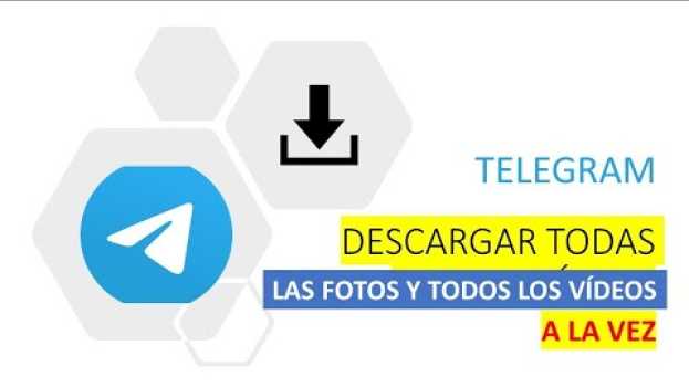 Video Como descargar todas las fotos y todos videos de Telegram a la vez in English