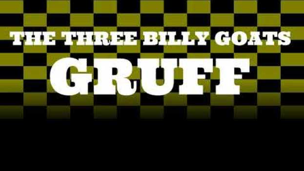 Video The Three Billy Goats Gruff auf Deutsch