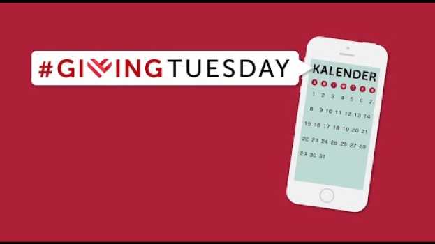 Video Am 30. November ist wieder #GivingTuesday auf Deutsch