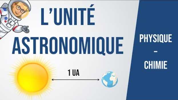 Video Qu'est-ce que L'UNITÉ ASTRONOMIQUE ? ☀️ ↔ 🌎  | Physique-Chimie (collège, lycée) in English