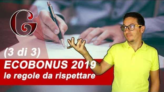 Video ECOBONUS 2019 le REGOLE e gli ADEMPIMENTI per il Risparmio Energetico sulla Casa (3 di 3) auf Deutsch