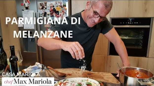 Video PARMIGIANA DI MELANZANE - FACILE - Chef Max Mariola auf Deutsch