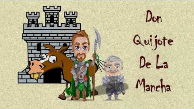 Видео Don Quijote de La Mancha - Resumen на русском