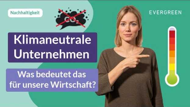 Видео Erklärt: Wie können Unternehmen klimaneutral werden? на русском