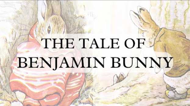 Video The Tale of Benjamin Bunny | Beatrix Potter | Illustrated Audiobook na Polish