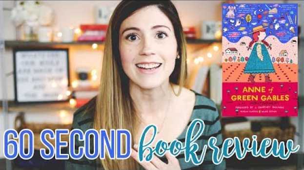 Видео ANNE OF GREEN GABLES BY L.M. MONTGOMERY // 60 SECOND BOOK REVIEW & GIVEAWAY на русском