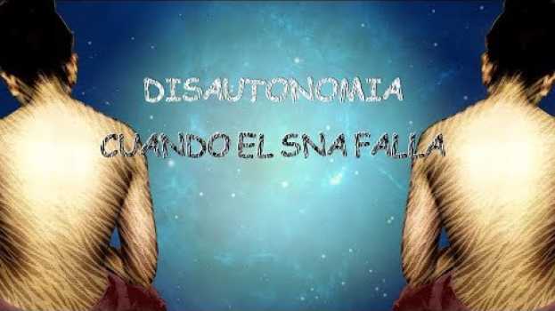 Video #Disautonomía - Cuando el Sistema Nervioso Autónomo falla en français