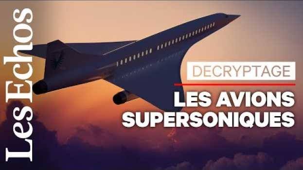 Video Les avions supersoniques sont-ils bientôt de retour ? (20 ans après l'arrêt du Concorde) in English