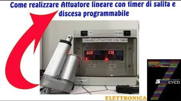 Видео Come  realizzare Attuatore lineare con timer di salita e discesa programmabile на русском