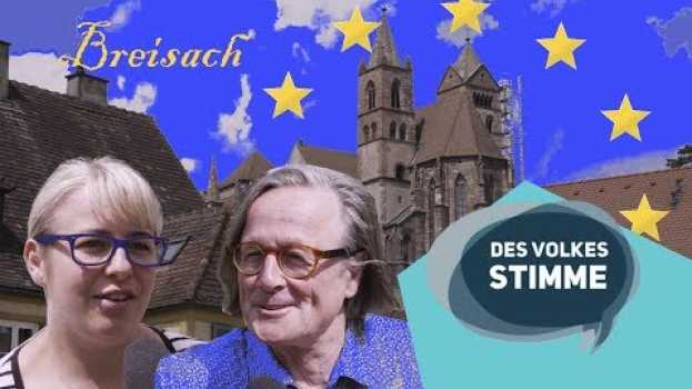 Video Des Volkes Stimme | Sternstunde – Die Breisacher Volksbefragung zu Europa auf Deutsch