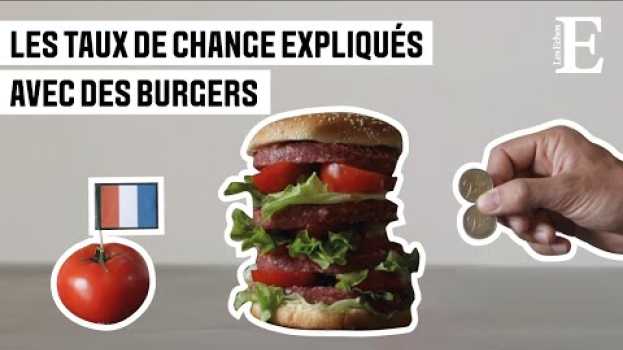 Видео Eureka #5 : Les taux de change expliqués avec des burgers на русском