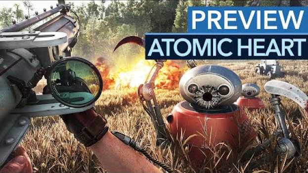 Video Atomic Heart sieht UNGLAUBLICH gut aus, aber worum geht's in dem Shooter? su italiano