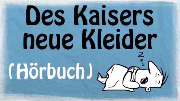 Видео DES KAISERS NEUE KLEIDER [Hörbuch] [Märchen] на русском